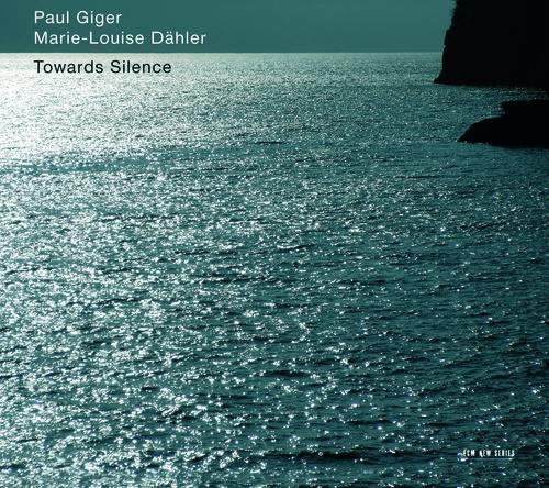 Paul Giger & Marie-Louise Dähler - Towards Silence (2007)